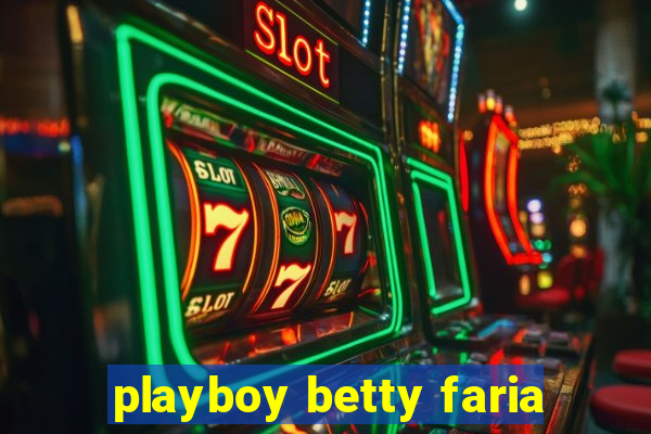 playboy betty faria